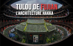 Tulou de Fujian, l’architecture Hakka