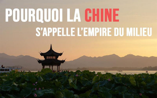 pourquoi-la-chine-s'appelle-l'empire-du-milieu